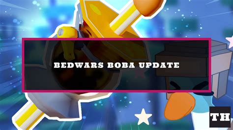 Roblox Bedwars Boba Update Patch Notes Try Hard Guides