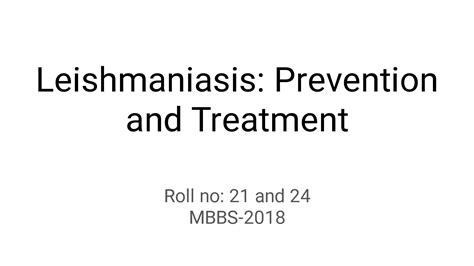 SOLUTION Leishmaniasis Prevention And Treatment Micro Studypool