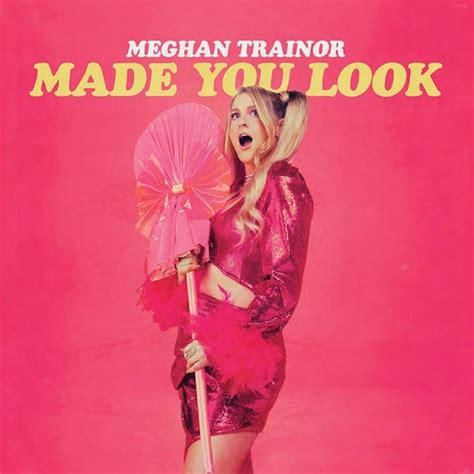 When Did Meghan Trainor Release Made You Look Single