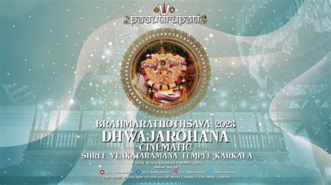 Dhwajarohana Cinematic Padutirupati Brahmarathothsava 2023 Shree