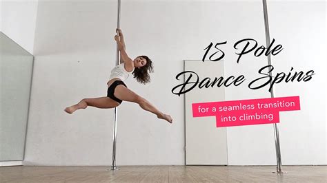 15 Pole Dance Spins Into Climbing From Beginners To Advanced Youtube