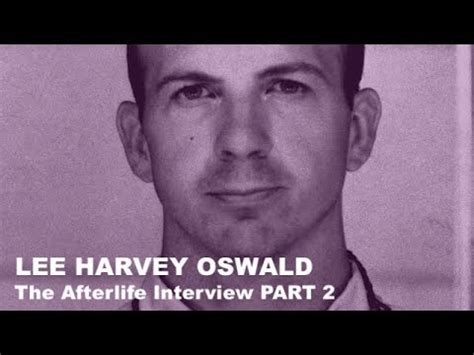 Channeling Erik The Afterlife Interview With Lee Harvey Oswald
