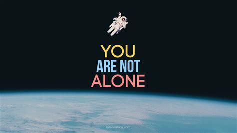 You Are Not Alone Quotesbook