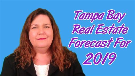 Tampa Bay Real Estate Market Forecast 2019 Youtube