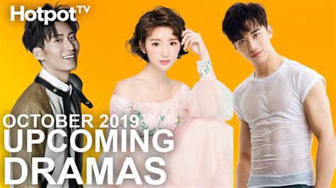 The list is divided into 3 sections: Top 5 Upcoming Chinese Dramas - Updated October 2019 ...