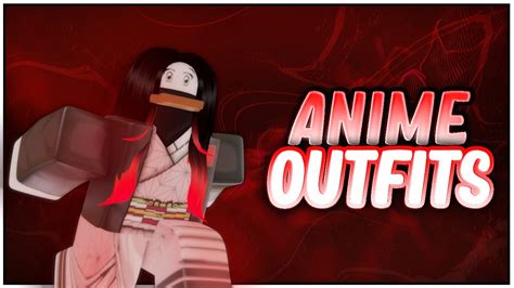 31 Roblox Anime Fans Outfits Youtube How To Get Free Robux On A