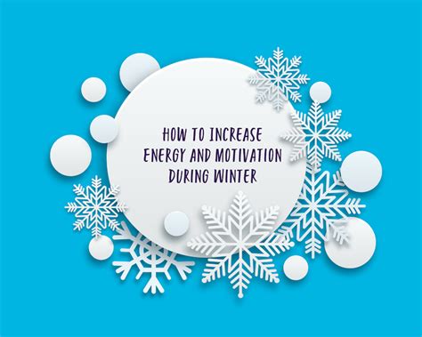 How To Increase Energy And Motivation During Winter Work Days