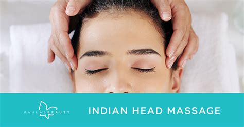 Indian Head Massage Paulas Beauty