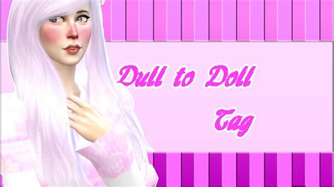 Sims 4 Cas L Dull To Doll Tag L Lollia Dolly Youtube