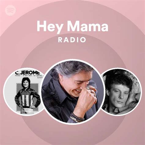 Hey Mama Radio Playlist By Spotify Spotify