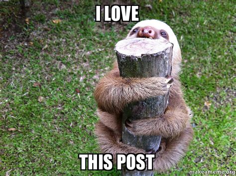 I Love This Post Make A Meme