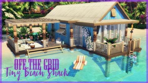 Tiny Beach Shack 🌴 Off The Grid 🌊 The Sims 4 Speed Build Youtube
