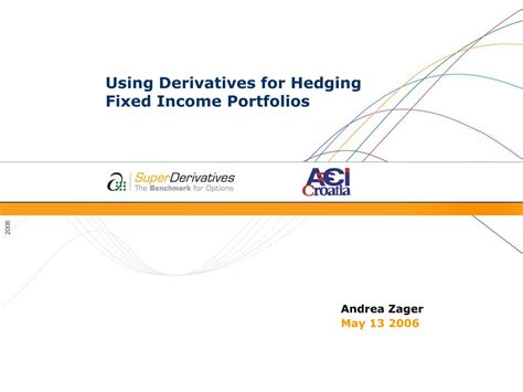 Ppt Using Derivatives For Hedging Fixed Income Portfolios Powerpoint