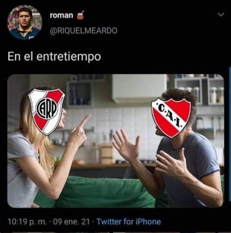 Para Ponerle Onda Los Infaltables Memes Del River Independiente