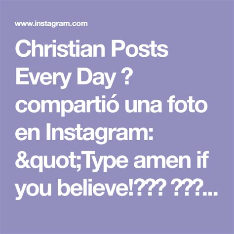 Christian Posts Every Day ⛪ Compartió Una Foto En Instagram Type Amen If You Believe ️😍 ⛪️⛪️⛪