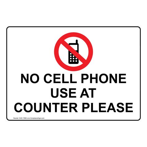 No Cell Phone Use At Counter Please Sign Nhe 17865 Cell Phones