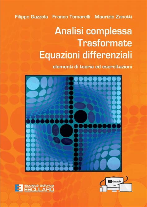 FERRERO GAZZOLA ZANOTTI - Elements of Advanced Mathematical Analysis