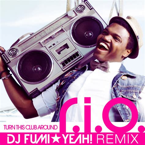 Turn This Club Around Dj Fumi★yeah Remix Single By Rio Spotify
