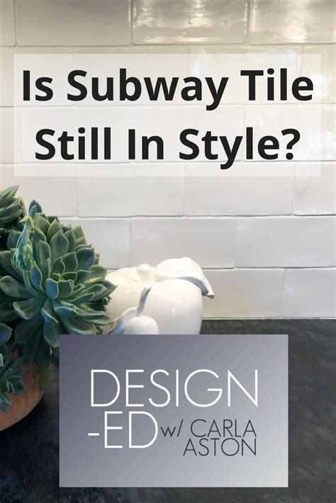 You aren't doing anything in particular to cause this to happen. Is Subway Tile Still In Style? — DESIGNED