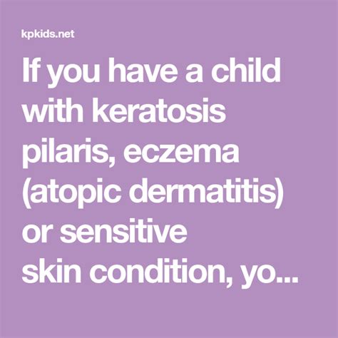 If You Have A Child With Keratosis Pilaris Eczema Atopic Dermatitis