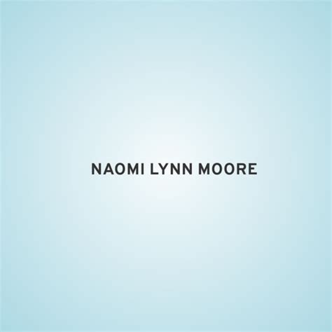 Naomi Lynn Moore An Exclusive Look