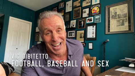 Football Baseball And Sex Football Baseball And Sex By Vic Dibitetto