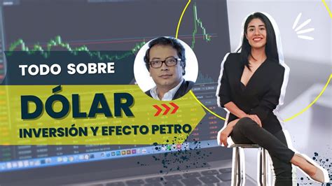 LA VERDAD sobre el precio DÓLAR en COLOMBIA Es culpa de PETRO YouTube