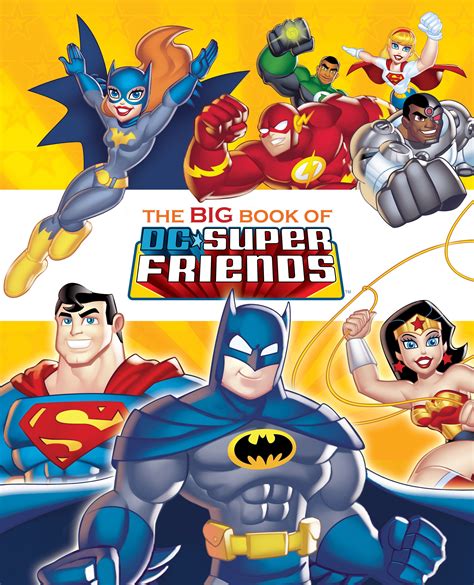 The Big Book Of Dc Super Friends Dc Super Friends