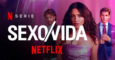 Sexo Vida Netflix Serie Netfliteando