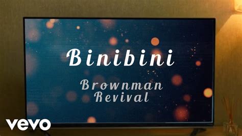 Brownman Revival Binbini Lyric Video Youtube Music