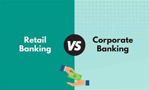 Retail Banking Vs Corporate Banking Whats The Difference With Table