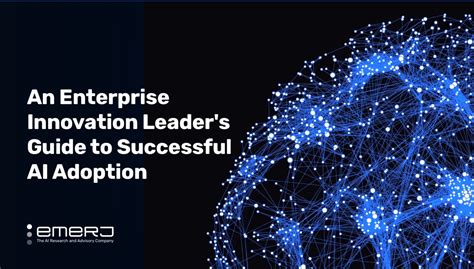 An Enterprise Innovation Leader’s Guide to Successful AI Adoption