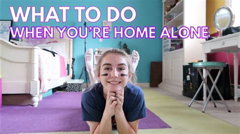 What To Do When Youre Home Alone When Youre Bored Youtube