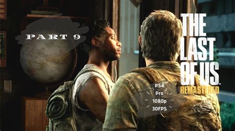 The Last Of Us Remastered Gameplay Walkthrough Part 9 1080p 30fps