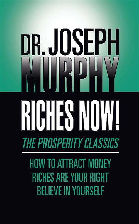 Riches Now!: The Prosperity Classics: How to Attract Money; Riches Are