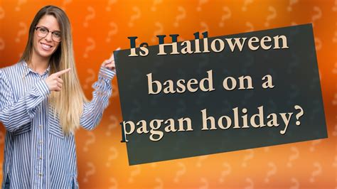 Is Halloween Based On A Pagan Holiday Youtube