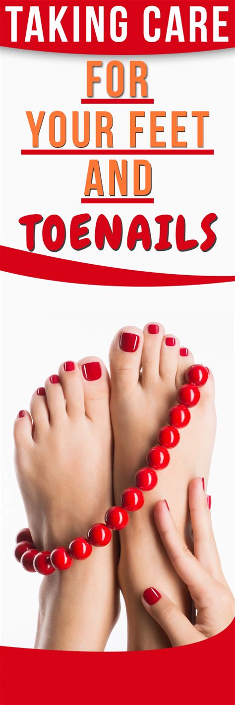 Taking Care For Your Feet And Toenails