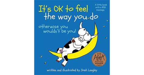 Its Ok To Feel The Way You Do By Josh Langley