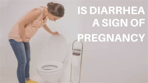 Is Diarrhea A Sign Of Pregnancy You Will Be Astonished What Doctors