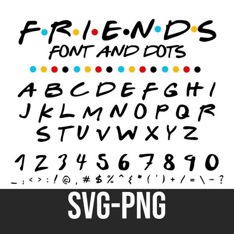 Friends Font SVG & PNG Friends Letters Numbers And Dots | Etsy