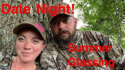 Summer Glassing And Trail Camera Run Youtube