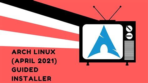 Arch Linux April 2021 Guided Installer Full Installation Youtube