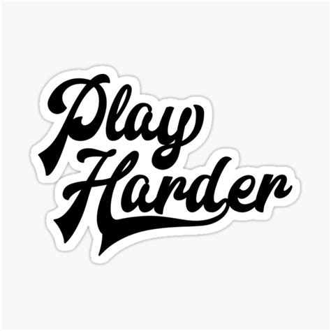 Play Harder Sticker For Sale By Flatcapstudio Redbubble