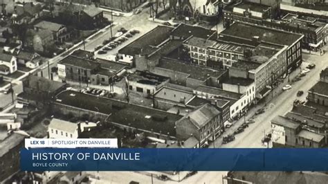Spotlight On Danville The History Of Danville Youtube