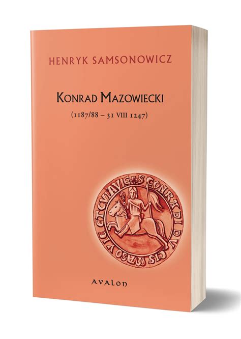 Konrad Mazowiecki 118788 31 Viii 1247 Wydawnictwo Avalon