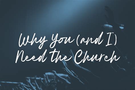why you and i need the church first baptist church covington