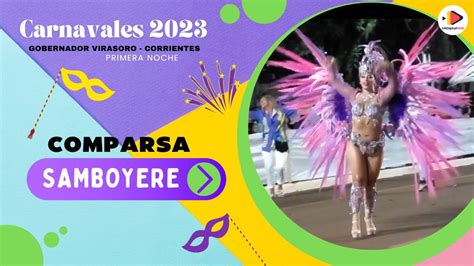 Carnavales 2023 Virasoro Comparsa SamboyerÉ Ituzaingó Ctes Youtube