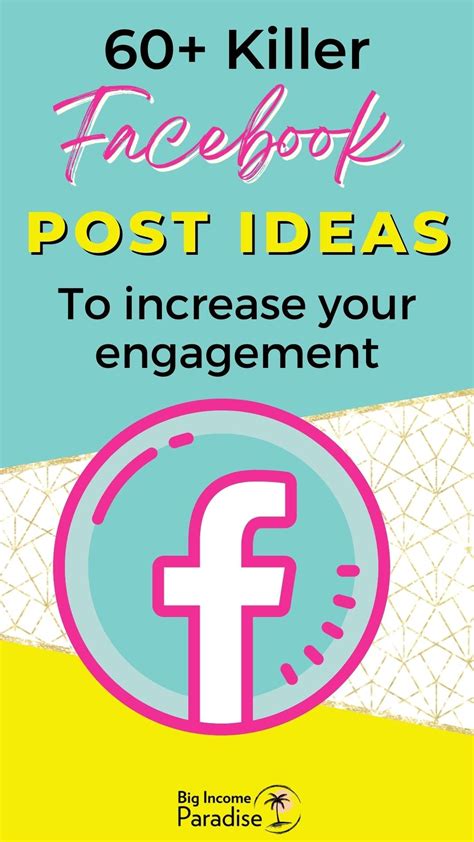 60 Killer Facebook Post Ideas To Help You Increase Engagement