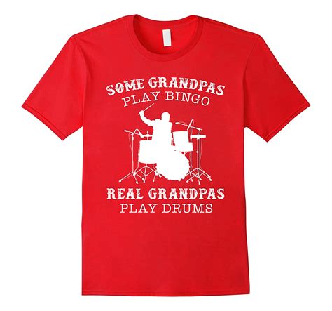 Some Grandpas Play Bingo Real Grandpas Play Drums Tpt