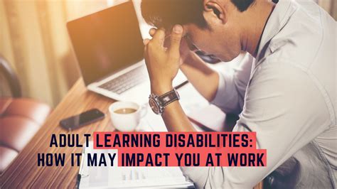 adult learning disabilities how it may impact you at work
